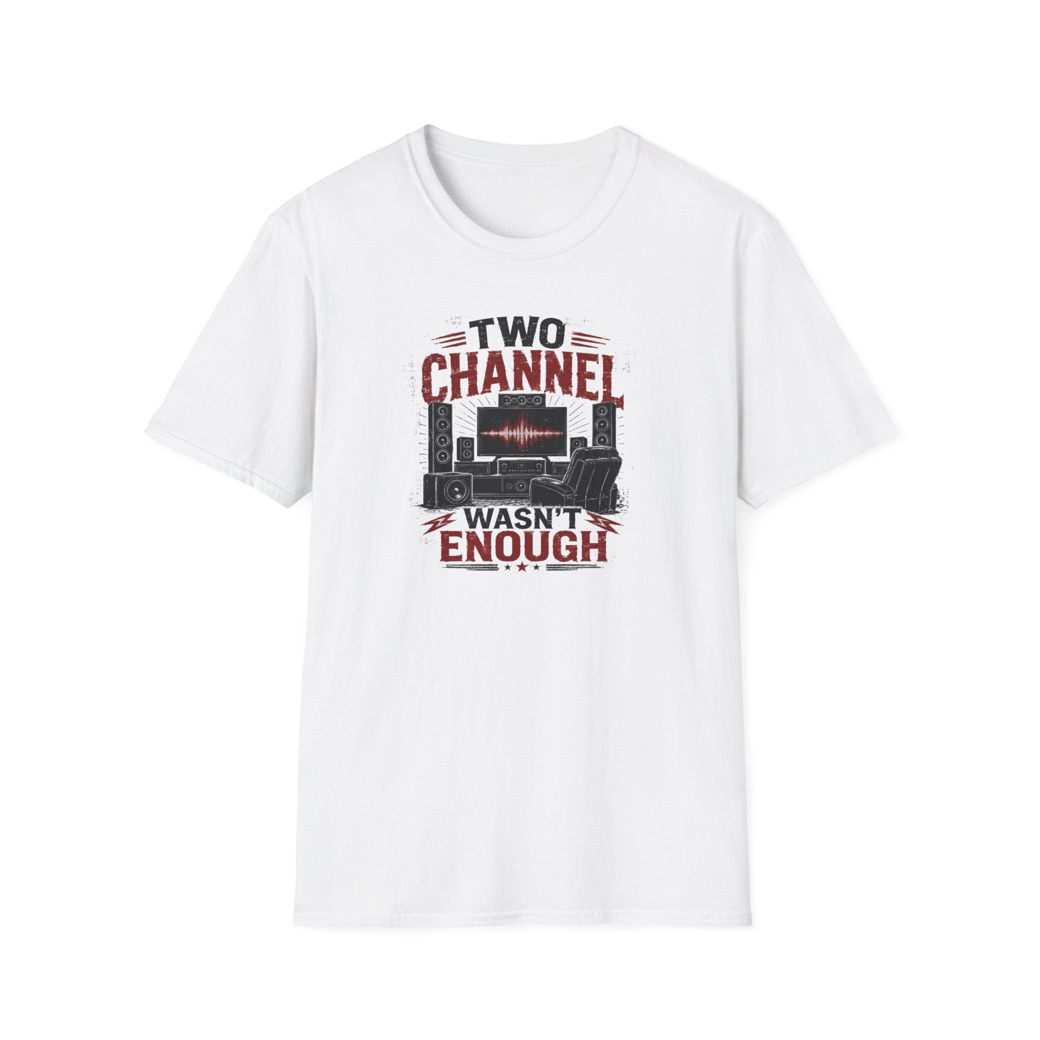 Two Channel Wasn't Enough T-Shirt