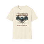 If You Can't Hear The Helicopter Above T-Shirt