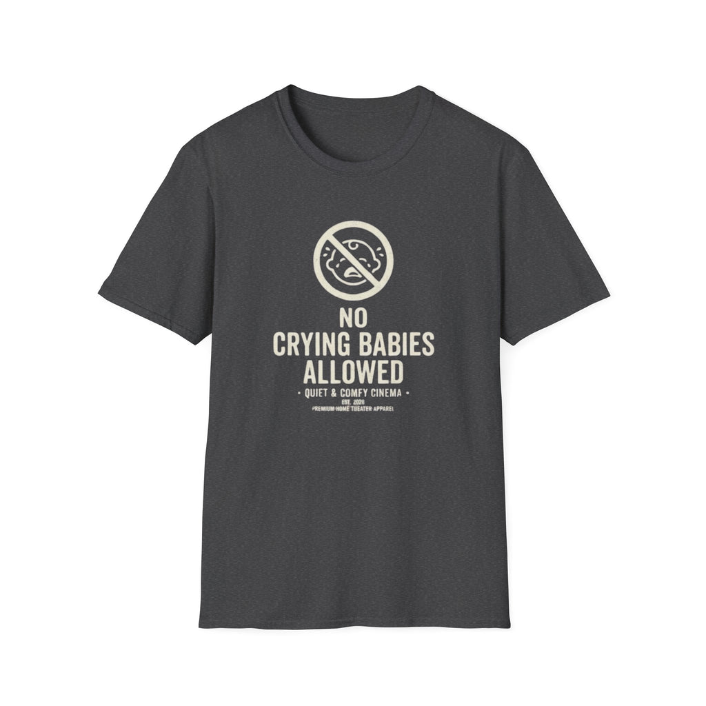 No Crying Babies T‑Shirt
