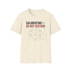 Calibrating Do Not Disturb T-Shirt