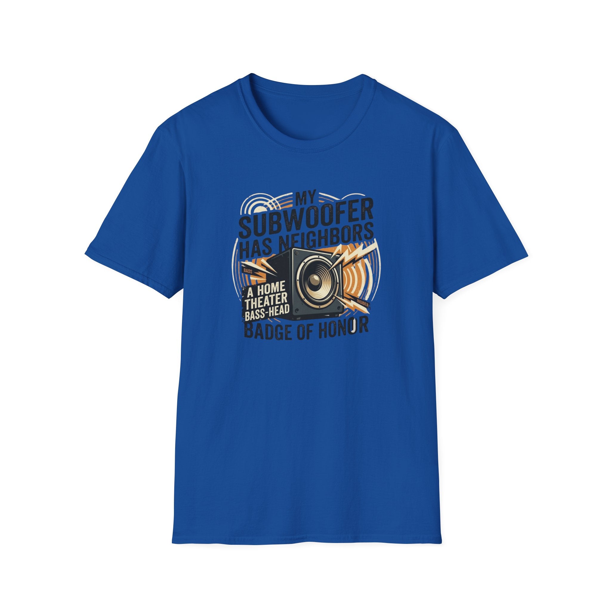 My Subwoofer Has Neighbors T-Shirt