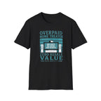 Overpaid Home Theater T-Shirt