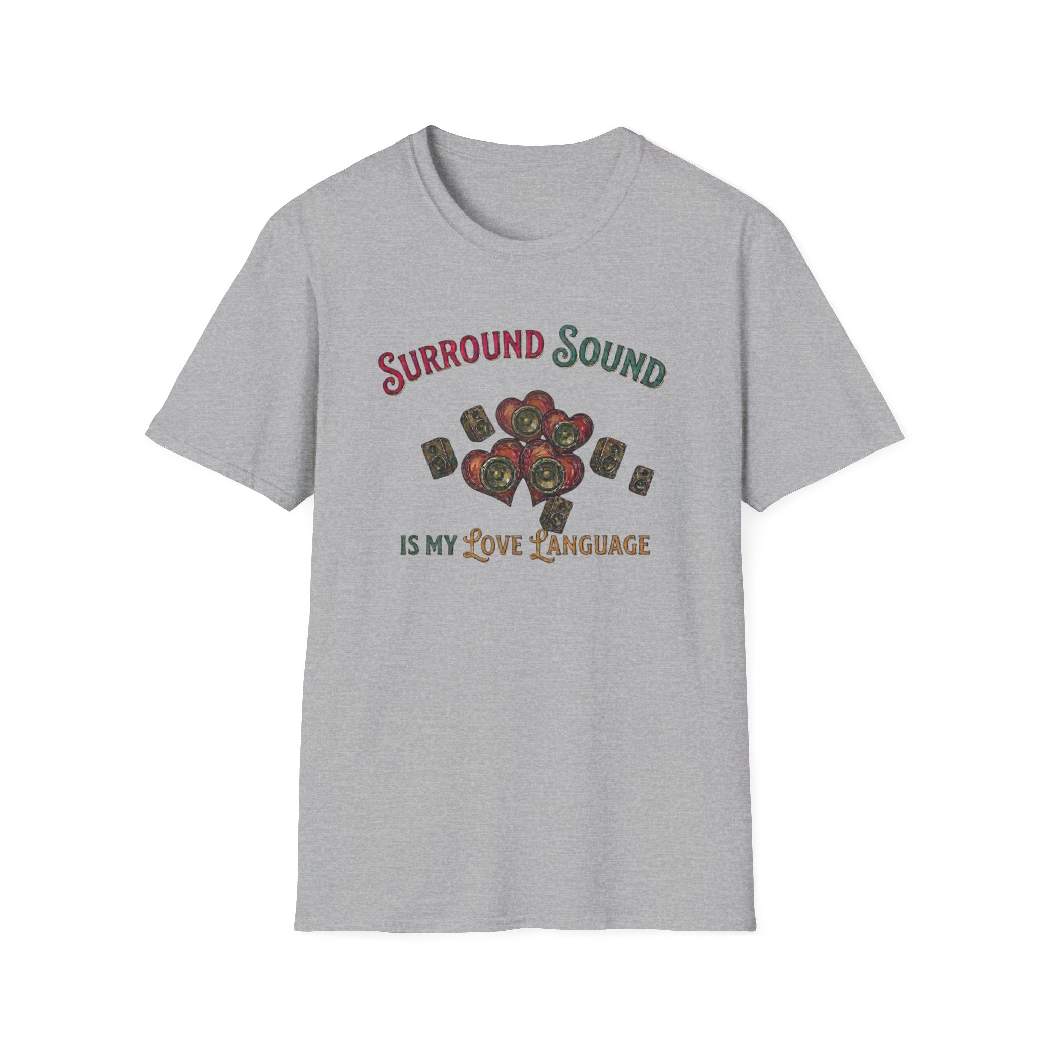 Surround Sound is My Love Language T-Shirt