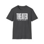 Theater Do Not Disturb T-Shirt