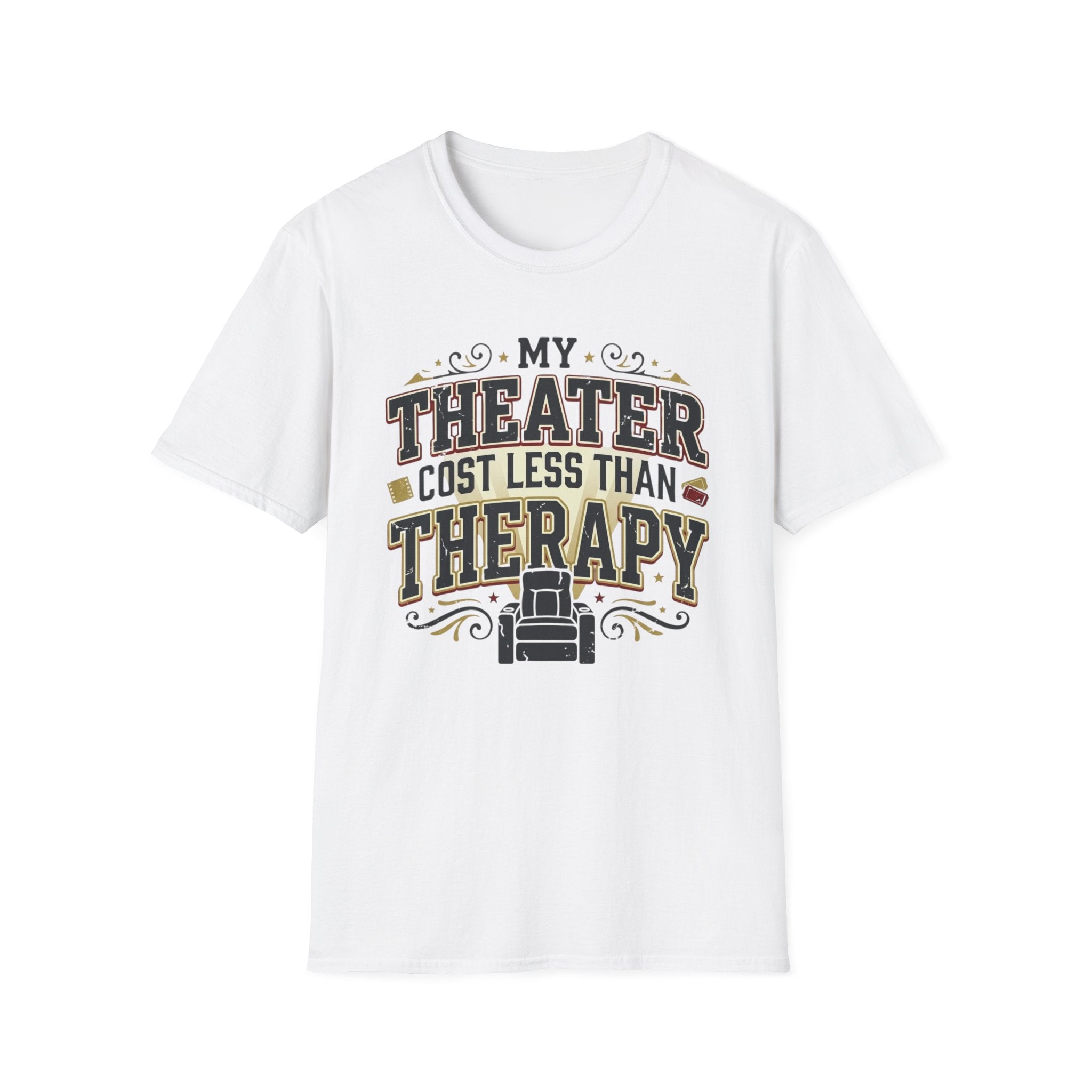 My Theater Cost Less Than Therapy T-Shirt
