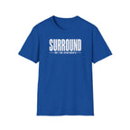Surround Not For Apartments T-Shirt