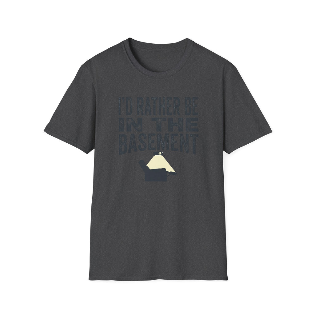 I'd Rather Be In The Basement T-Shirt