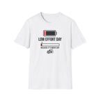 Low Effort Day T-Shirt