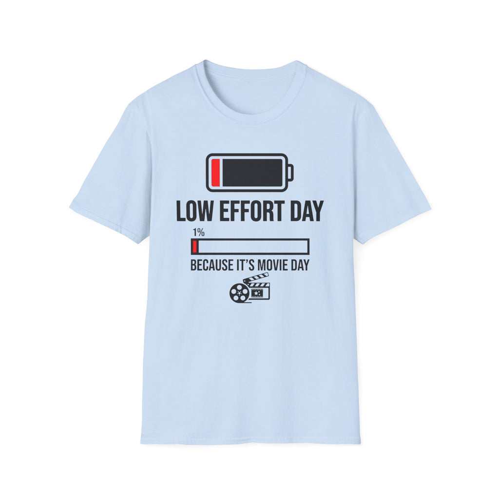 Low Effort Day T-Shirt