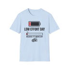 Low Effort Day T-Shirt
