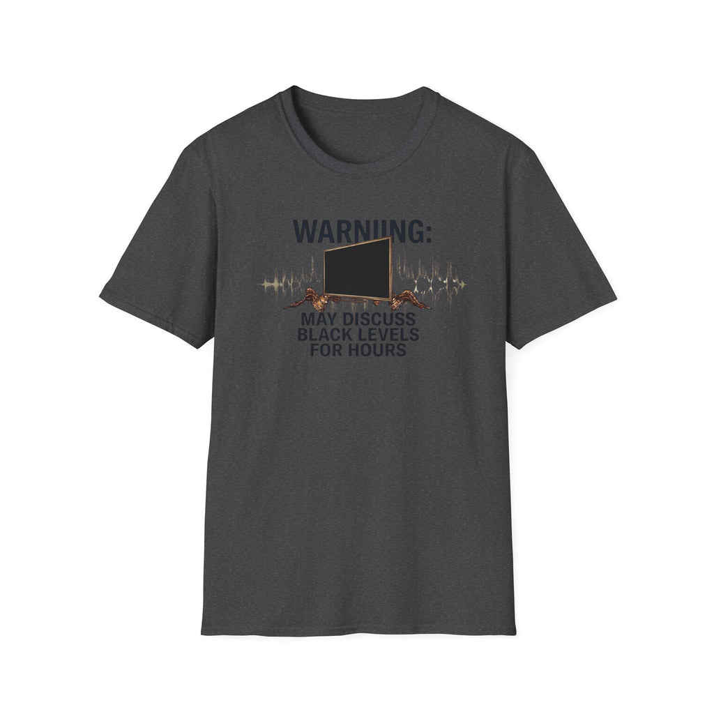 May Discuss Black Levels for Hours T-Shirt