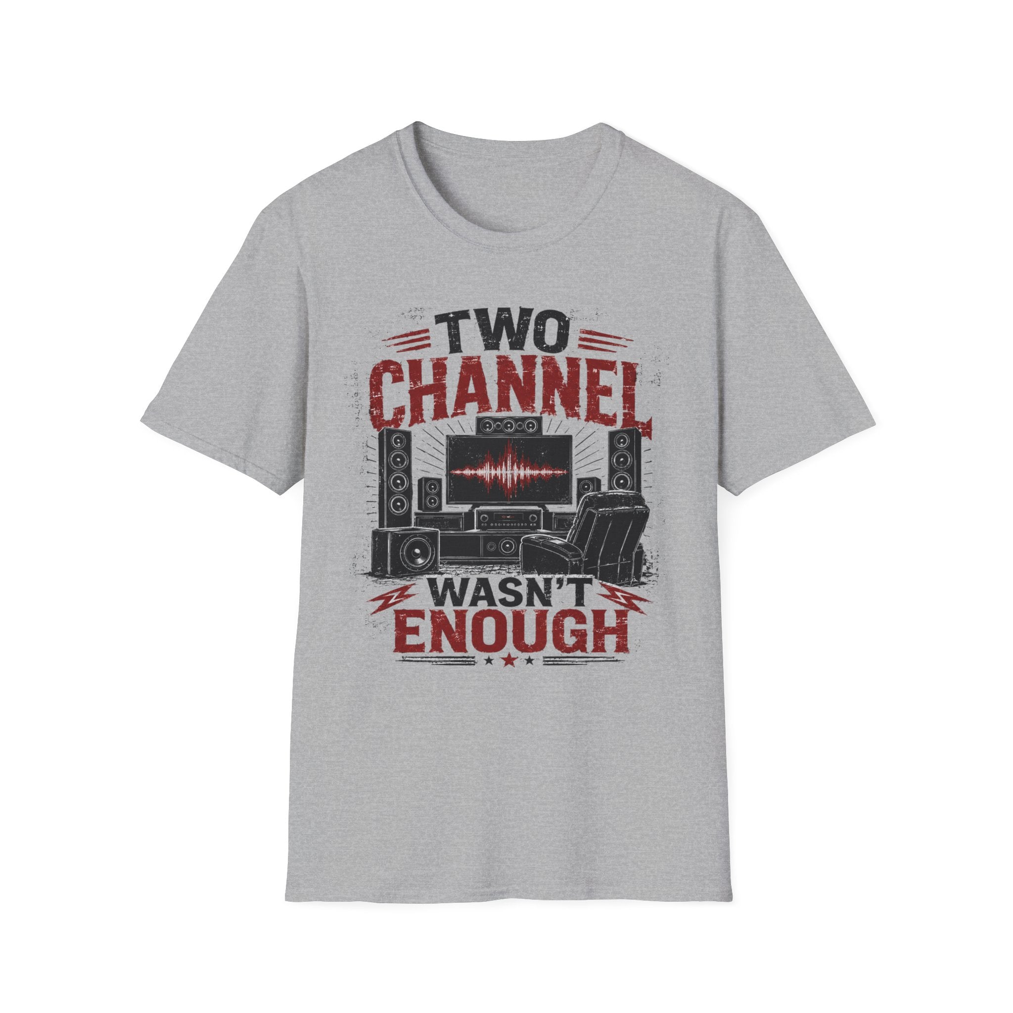 Two Channel Wasn't Enough T-Shirt