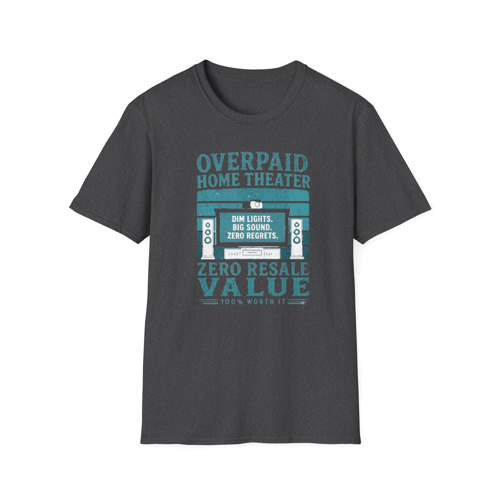 Overpaid Home Theater T-Shirt