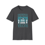 Overpaid Home Theater T-Shirt