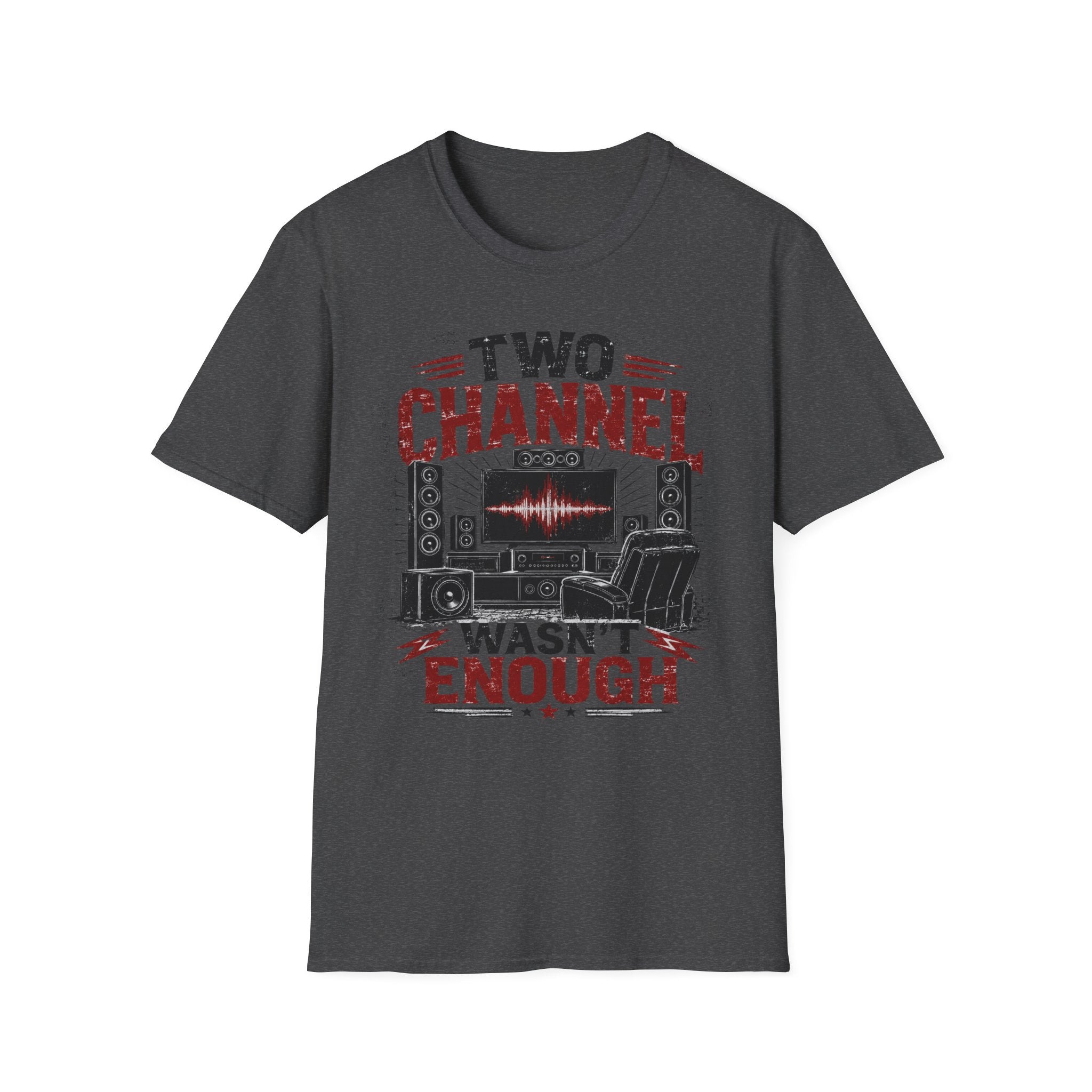 Two Channel Wasn't Enough T-Shirt