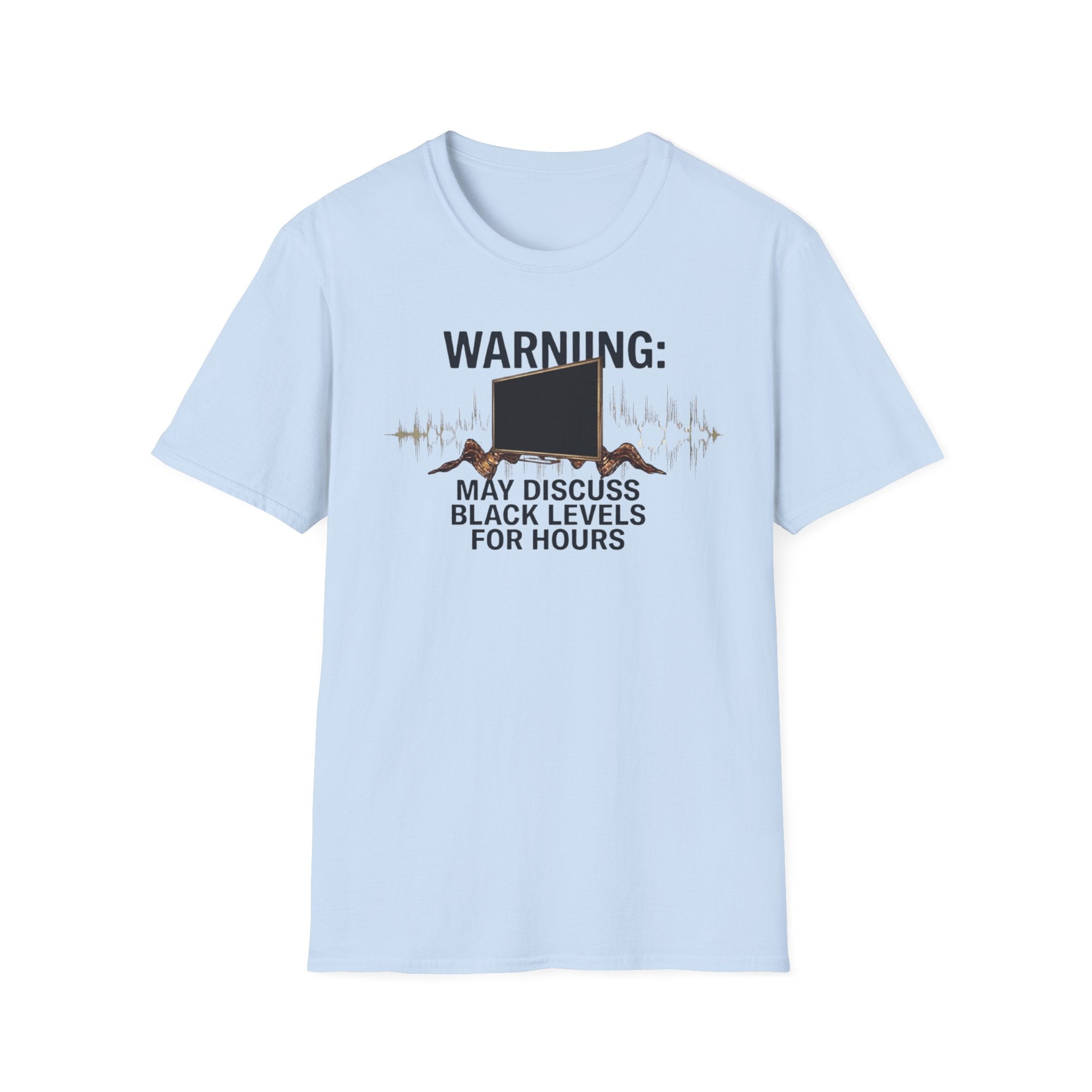 May Discuss Black Levels for Hours T-Shirt