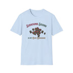 Surround Sound is My Love Language T-Shirt