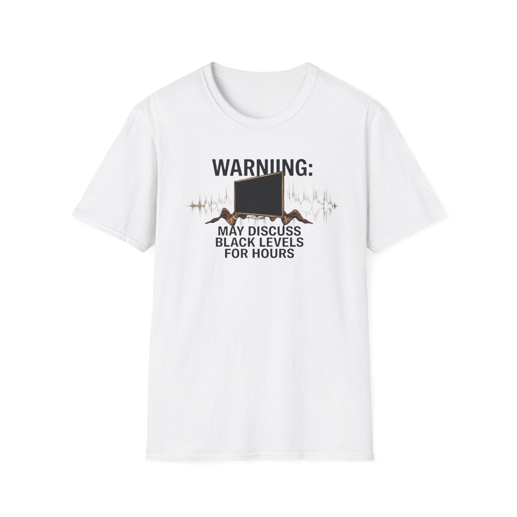 May Discuss Black Levels for Hours T-Shirt