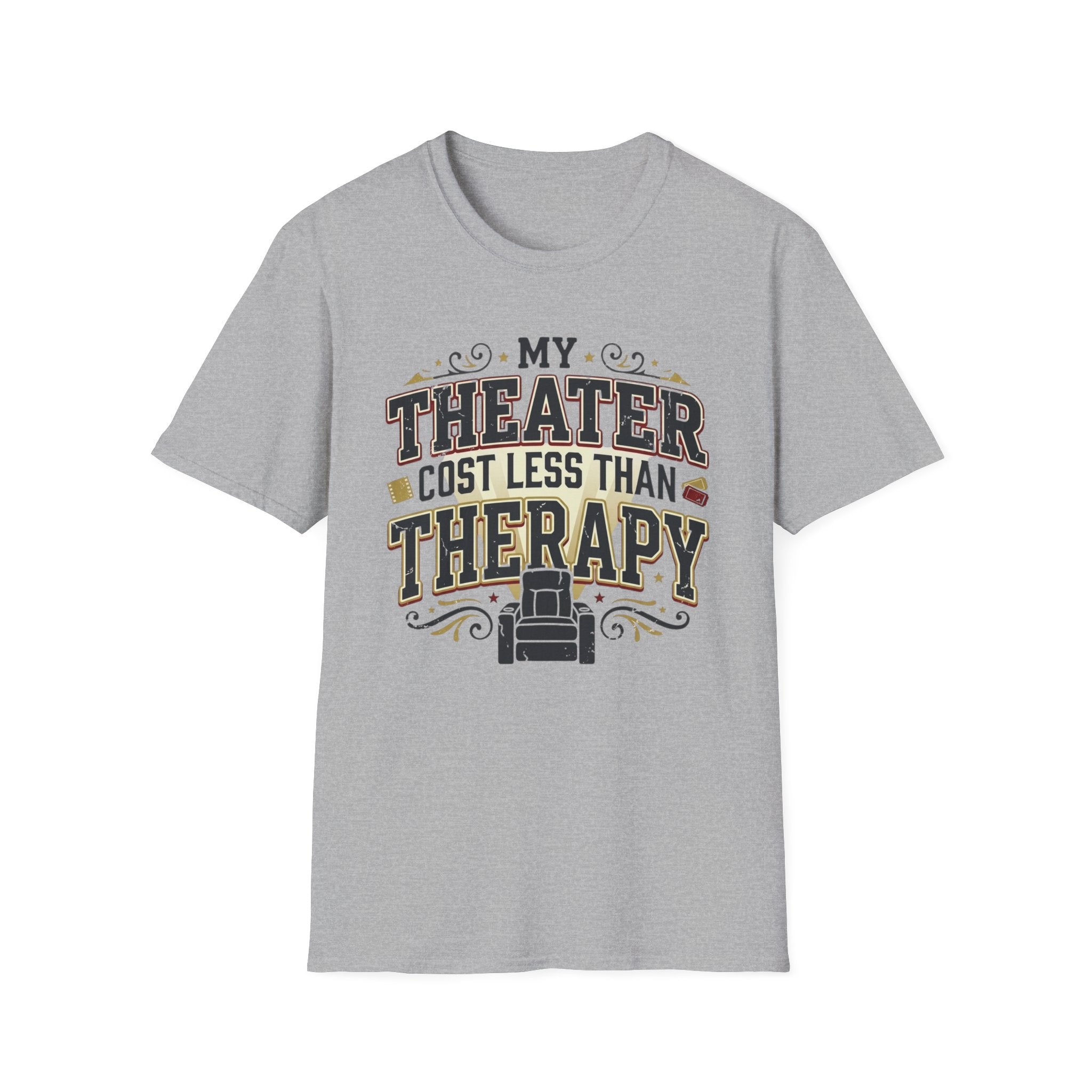 My Theater Cost Less Than Therapy T-Shirt