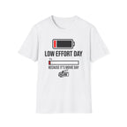 Low Effort Day T-Shirt