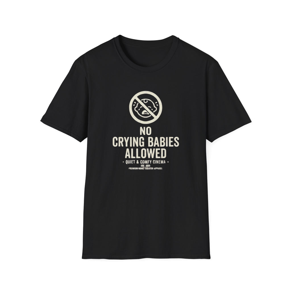 No Crying Babies T‑Shirt