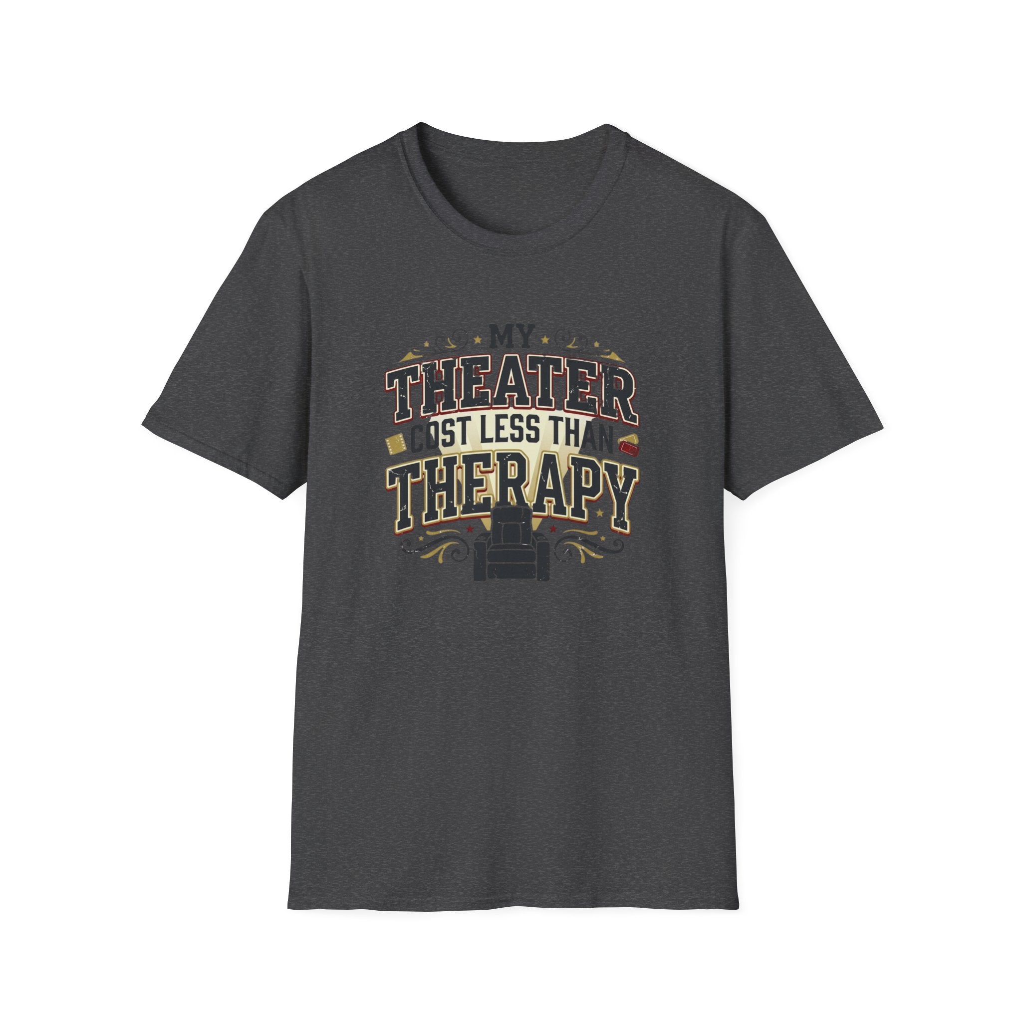 My Theater Cost Less Than Therapy T-Shirt