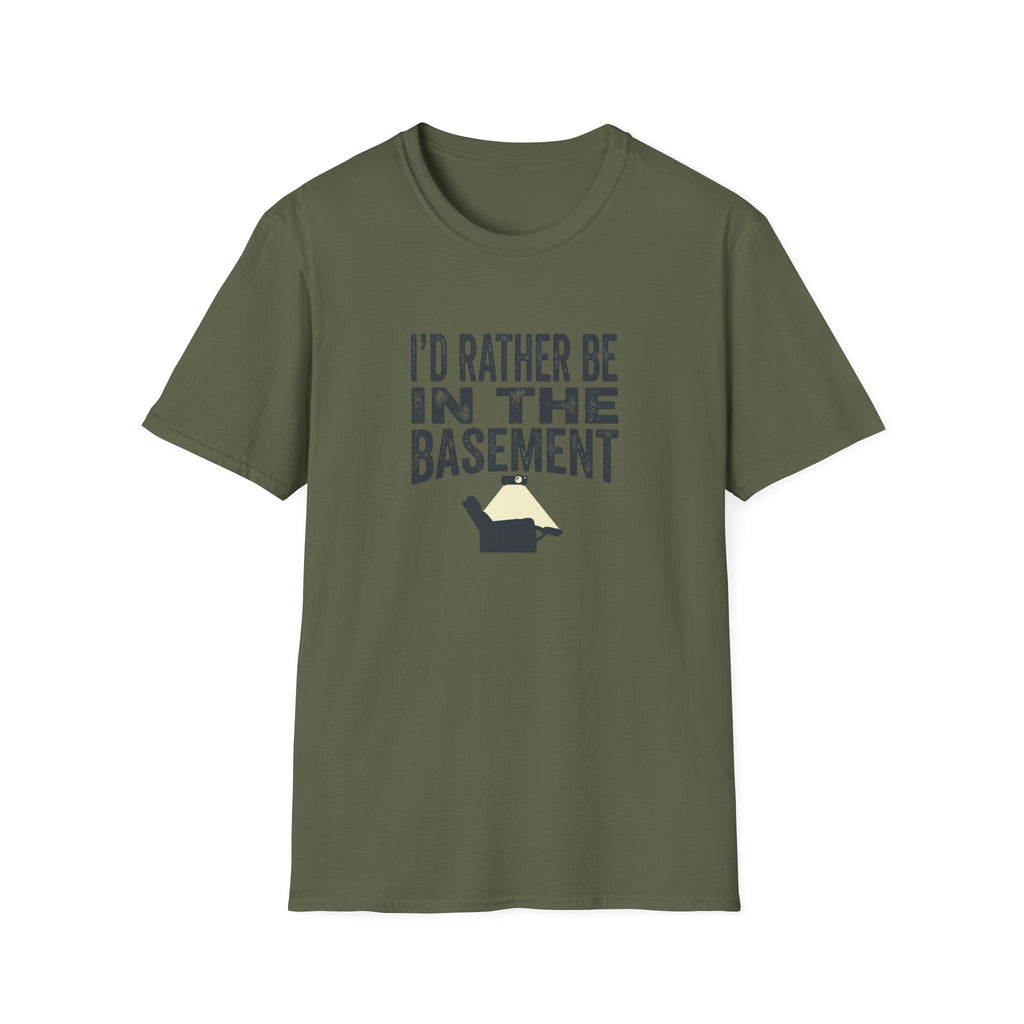 I'd Rather Be In The Basement T-Shirt