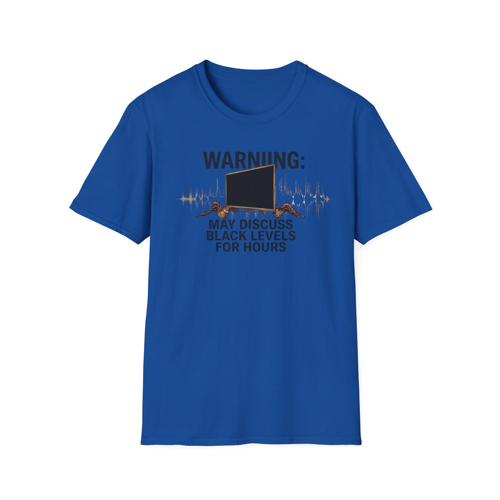 May Discuss Black Levels for Hours T-Shirt
