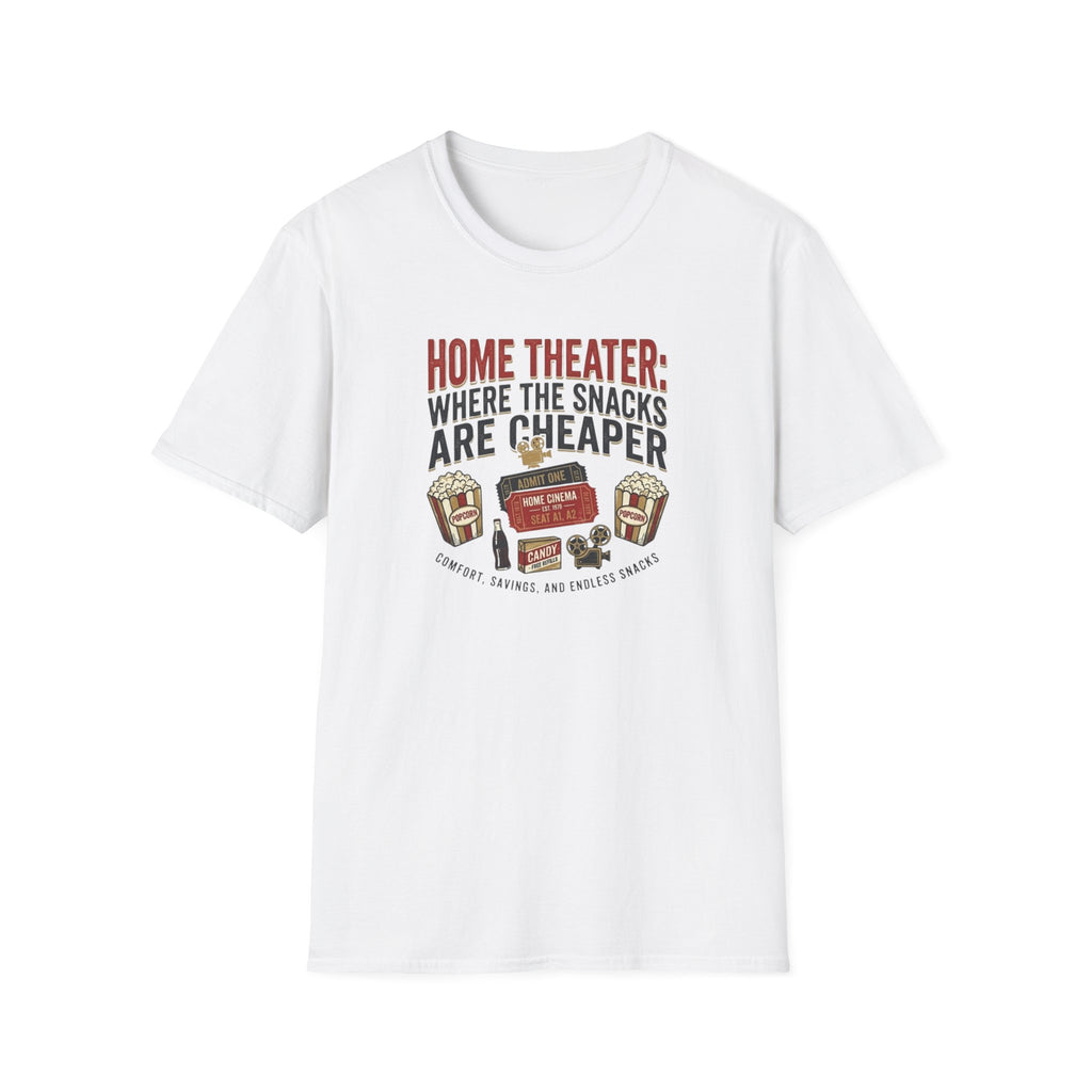 Home Theater: Where the Snacks Are Cheaper T-Shirt