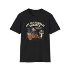 Off to Calibrate Theater T-Shirt