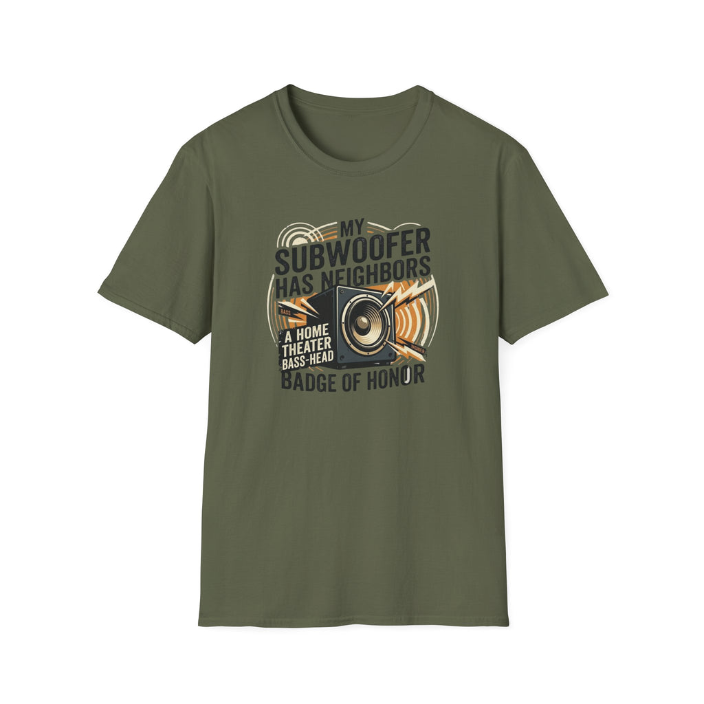 My Subwoofer Has Neighbors T-Shirt