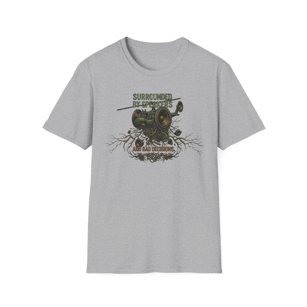 Surrounded by Speakers and Bad Decisions T-Shirt