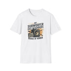 My Subwoofer Has Neighbors T-Shirt