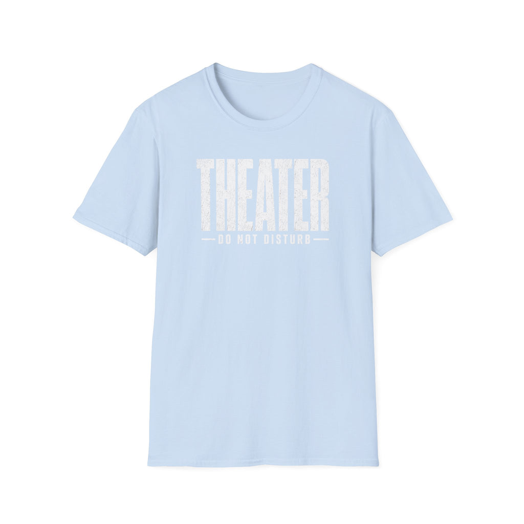 Theater Do Not Disturb T-Shirt