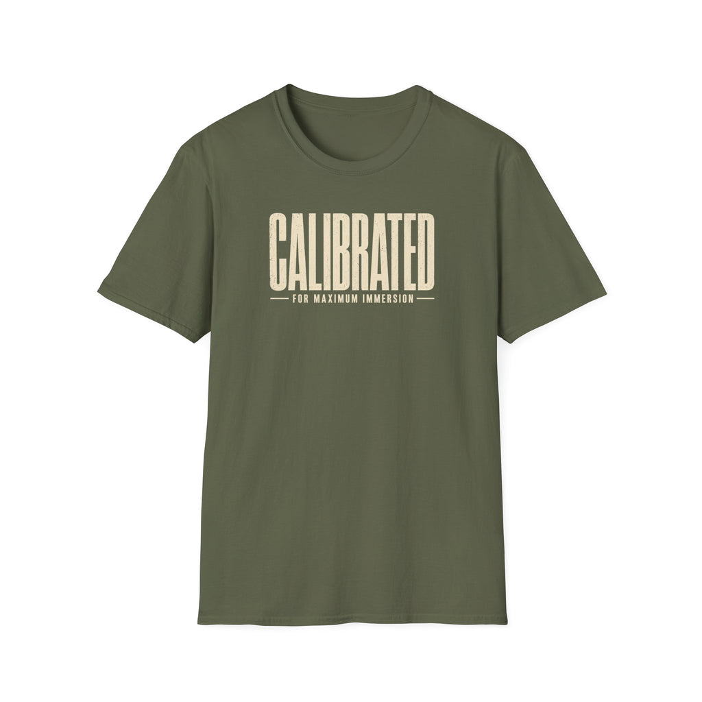 Calibrated For Maximum Immersion T‑Shirt