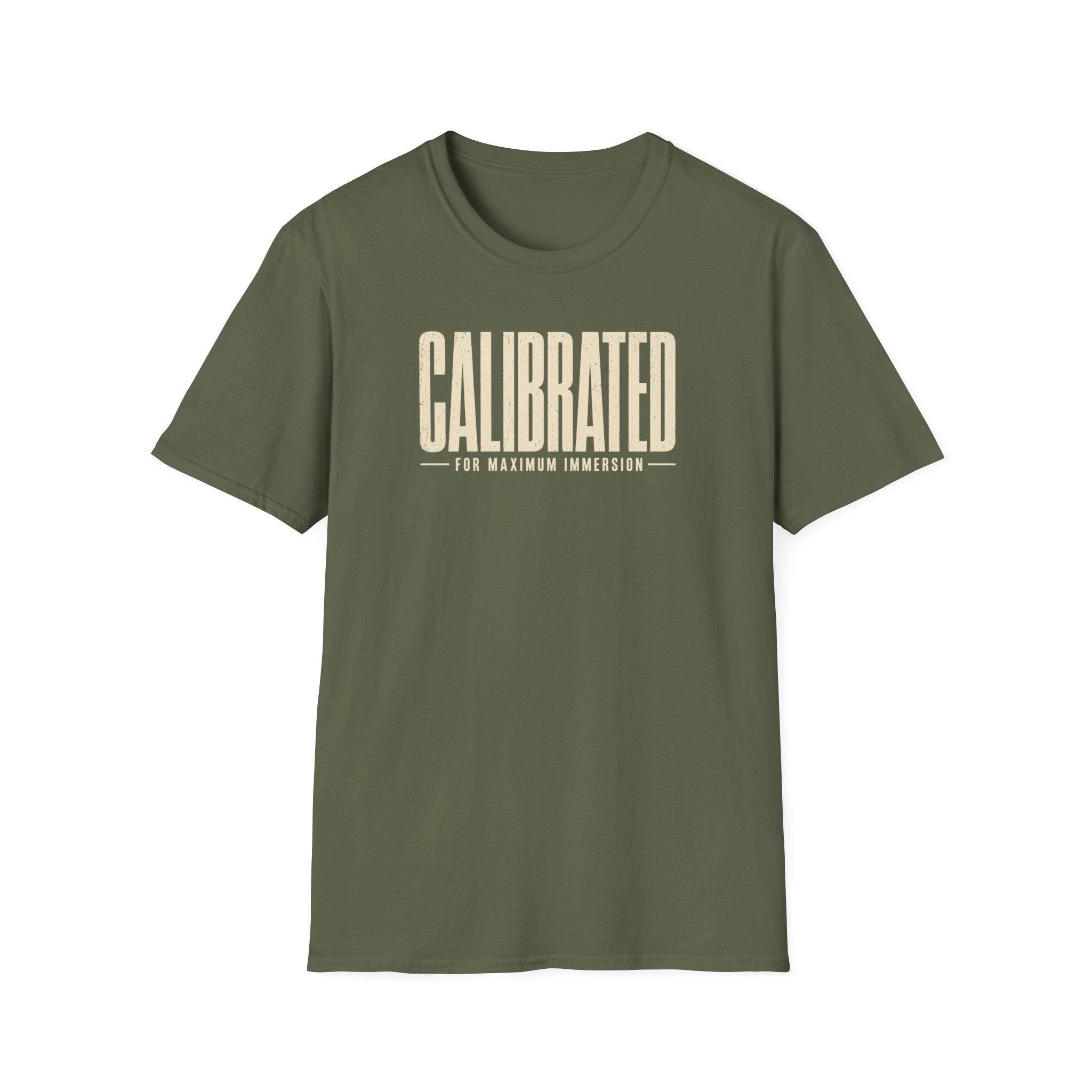 Calibrated For Maximum Immersion T‑Shirt
