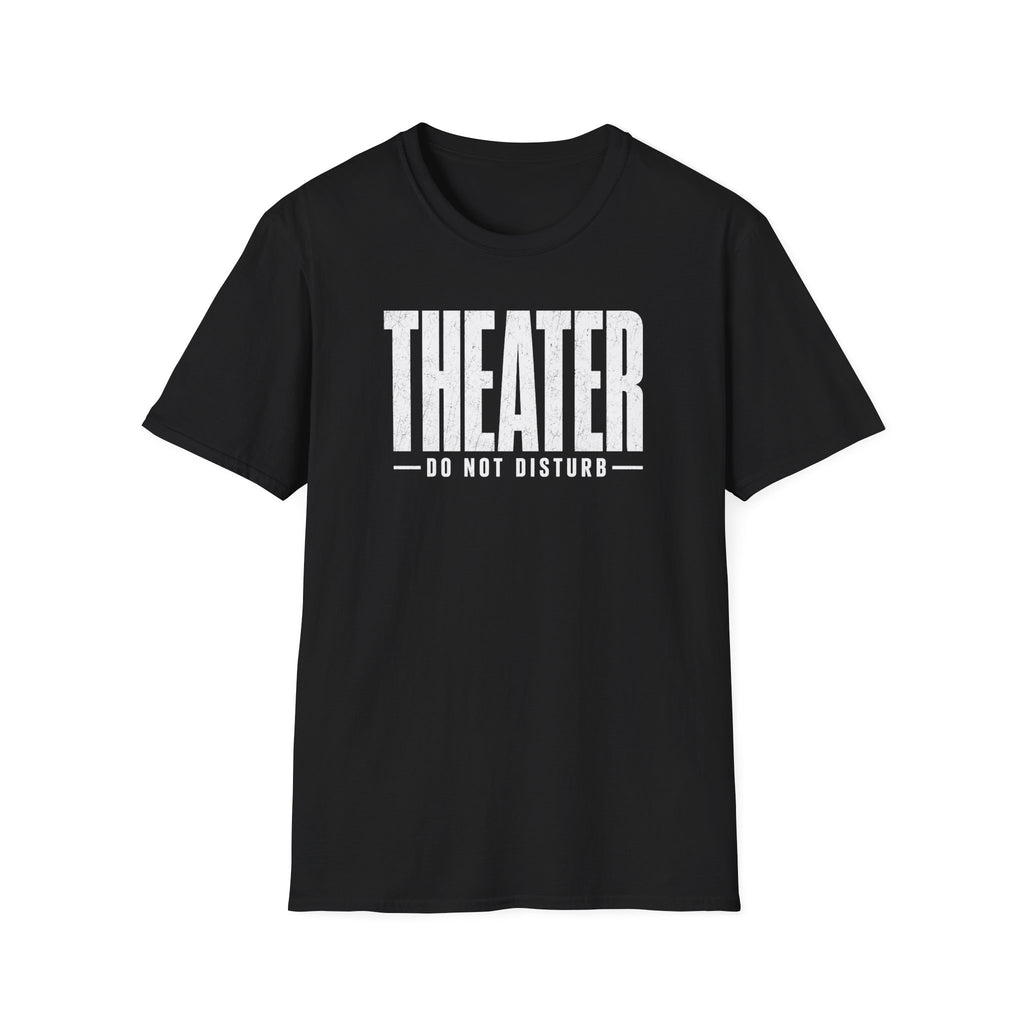 Theater Do Not Disturb T-Shirt