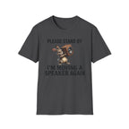 I'm Moving a Speaker Again T-Shirt