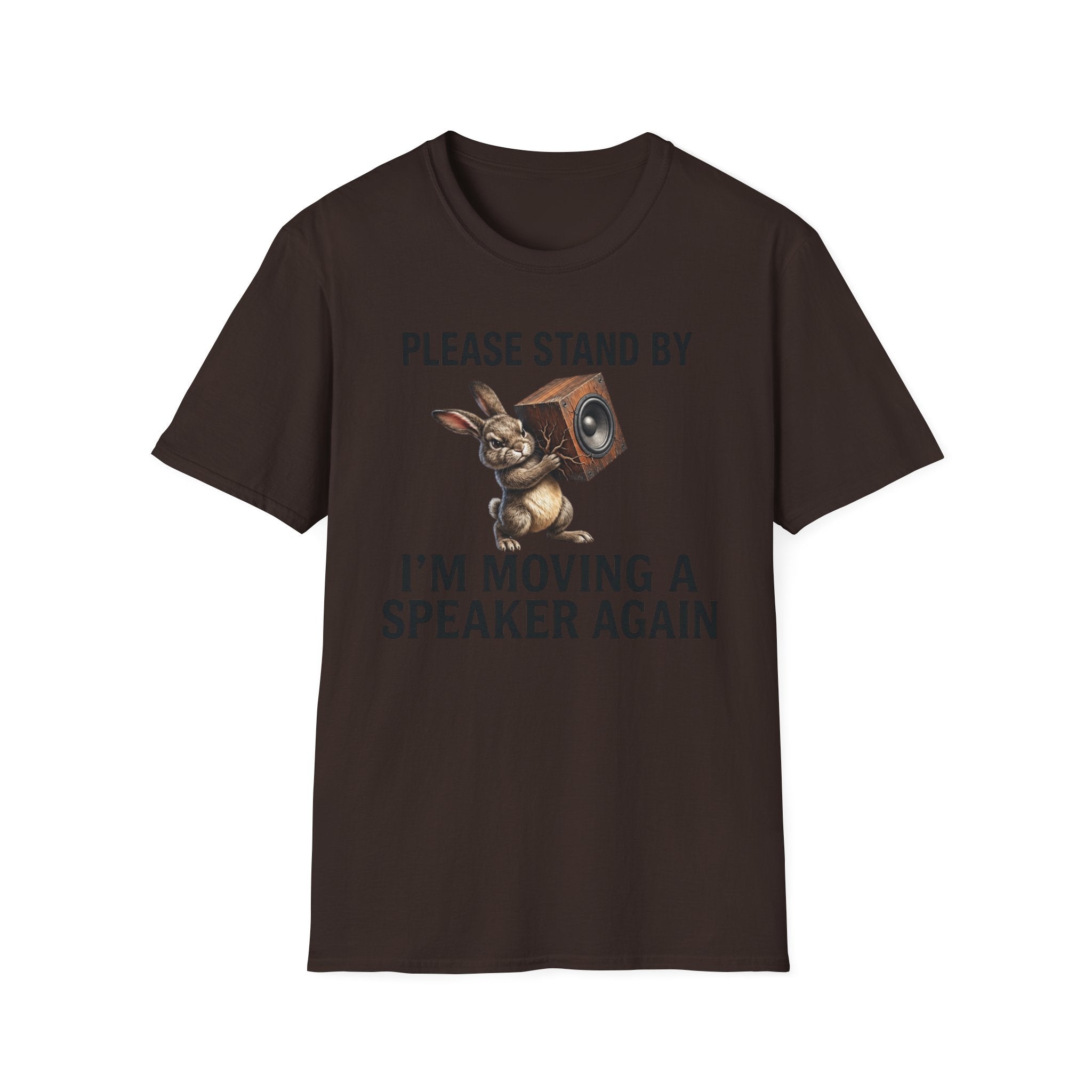 I'm Moving a Speaker Again T-Shirt
