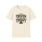 My Theater Cost Less Than Therapy T-Shirt
