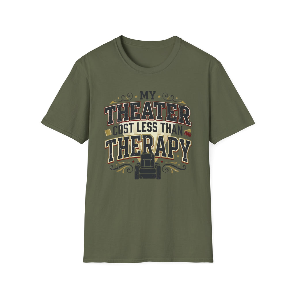 My Theater Cost Less Than Therapy T-Shirt