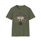 My Theater Cost Less Than Therapy T-Shirt