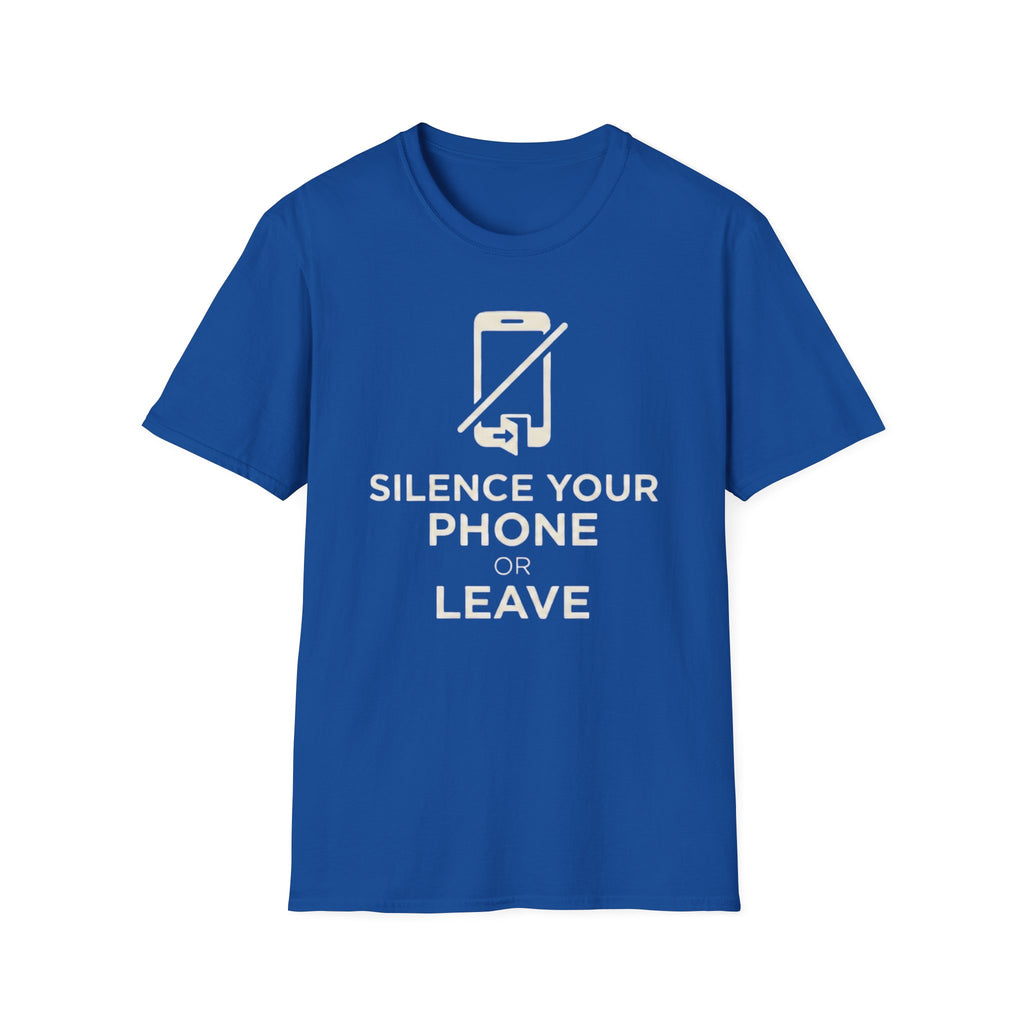Silence Your Phone  T-Shirt