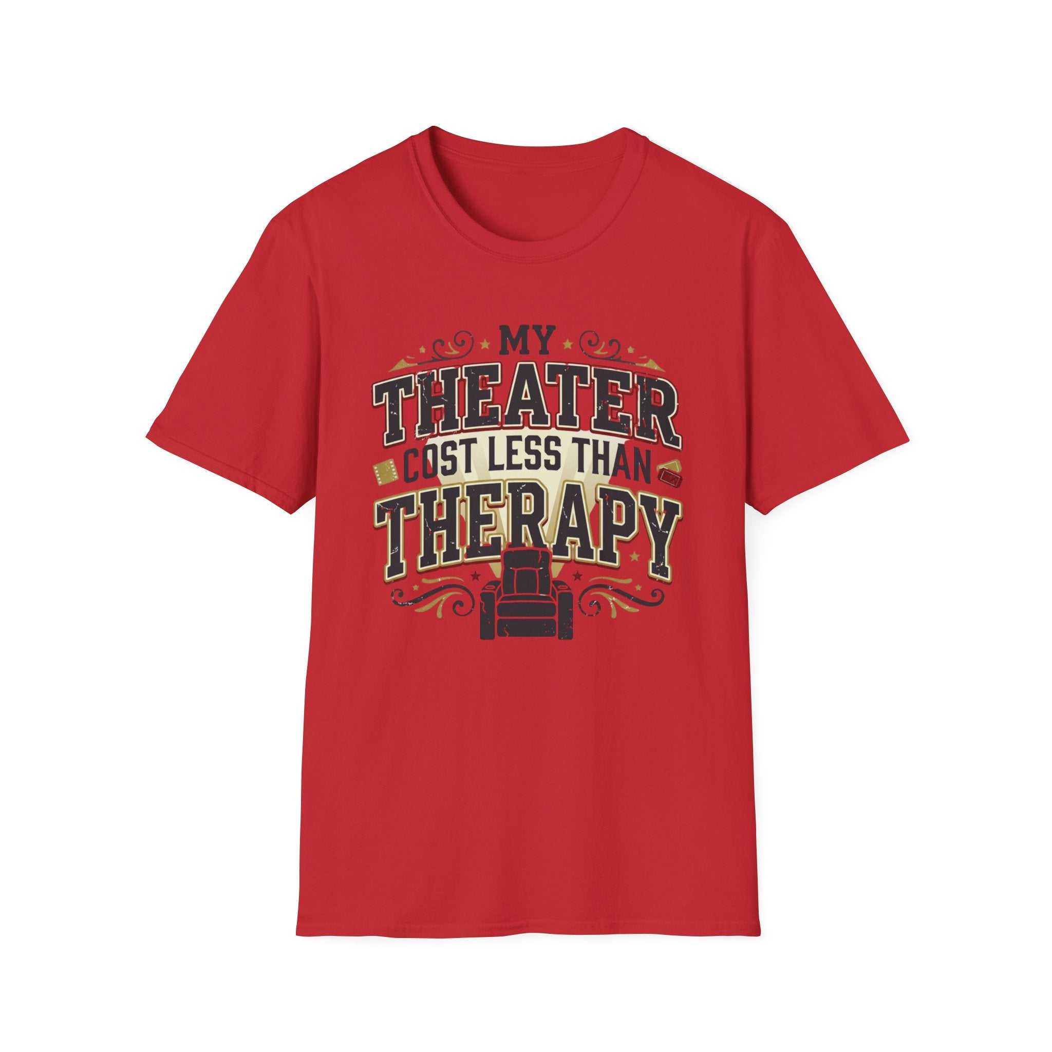 My Theater Cost Less Than Therapy T-Shirt