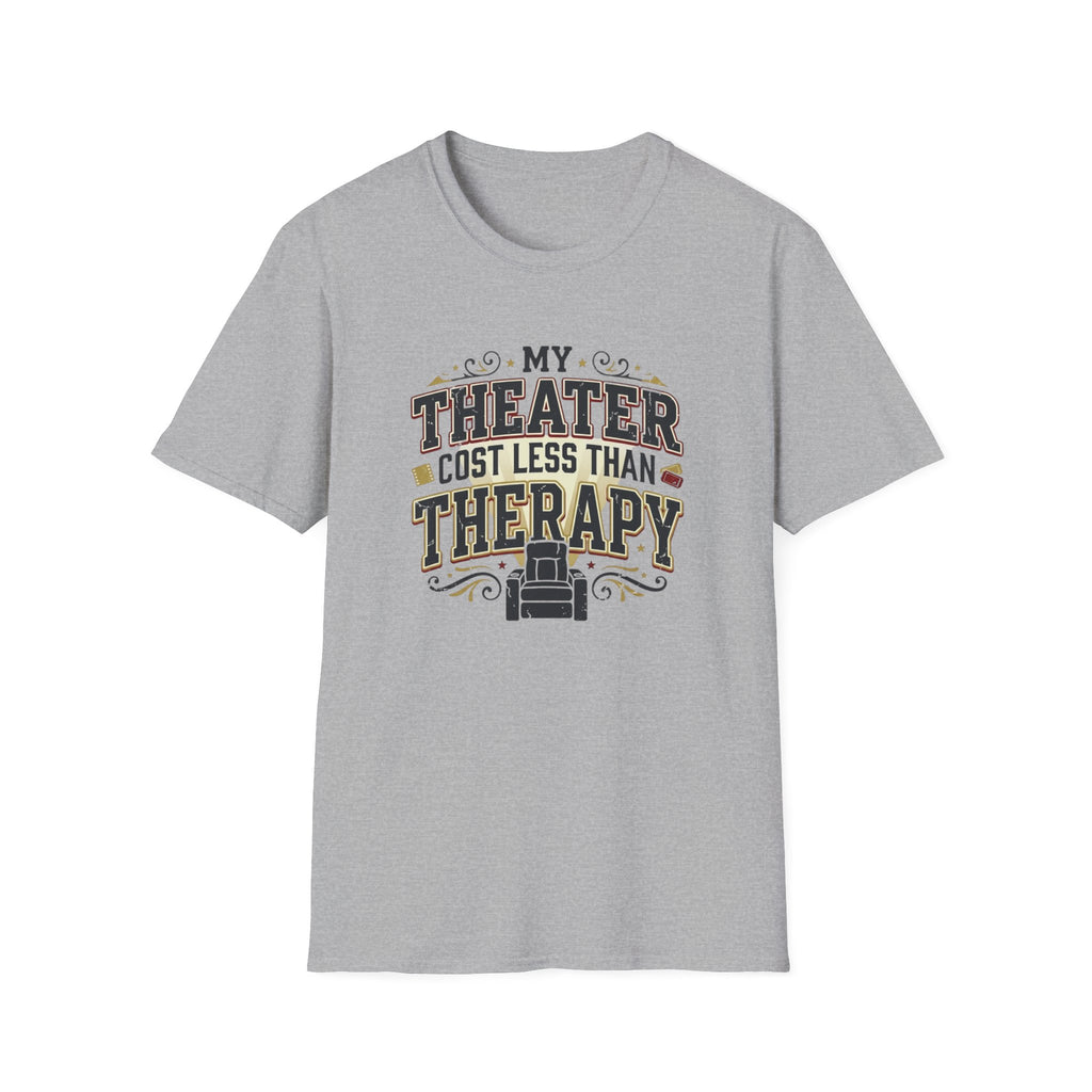 My Theater Cost Less Than Therapy T-Shirt