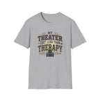 My Theater Cost Less Than Therapy T-Shirt