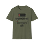 Low Effort Day T-Shirt