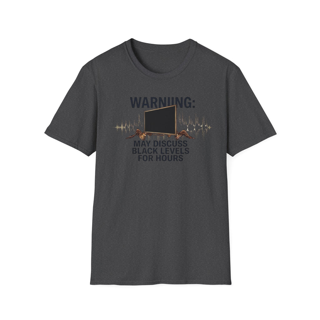 May Discuss Black Levels for Hours T-Shirt