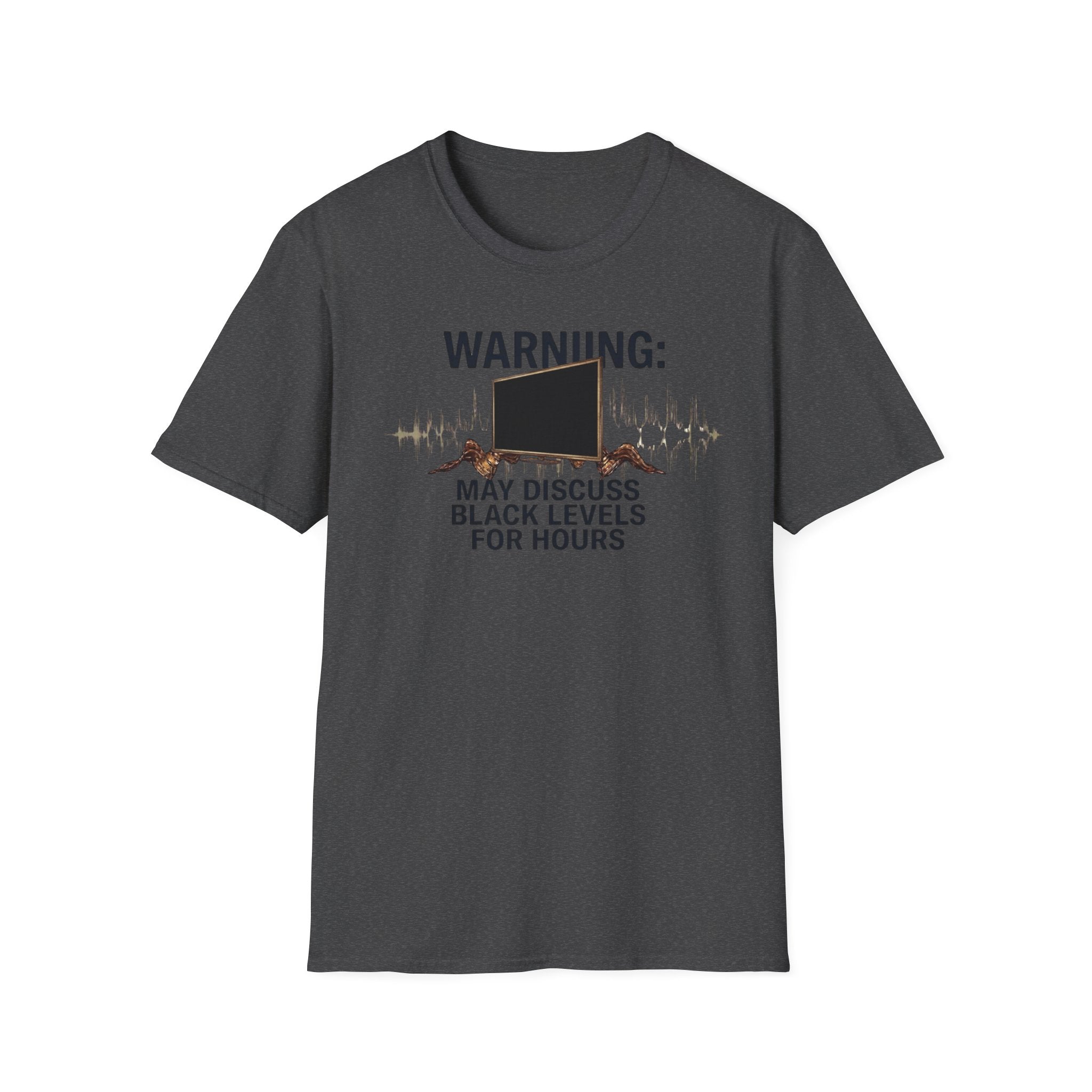 May Discuss Black Levels for Hours T-Shirt