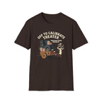 Off to Calibrate Theater T-Shirt